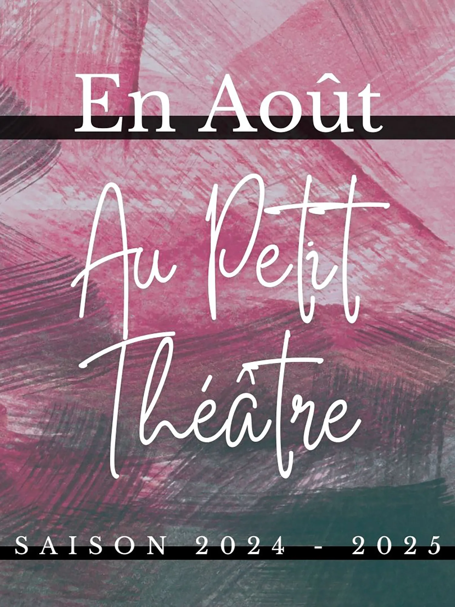 En août au Petit Théâtre