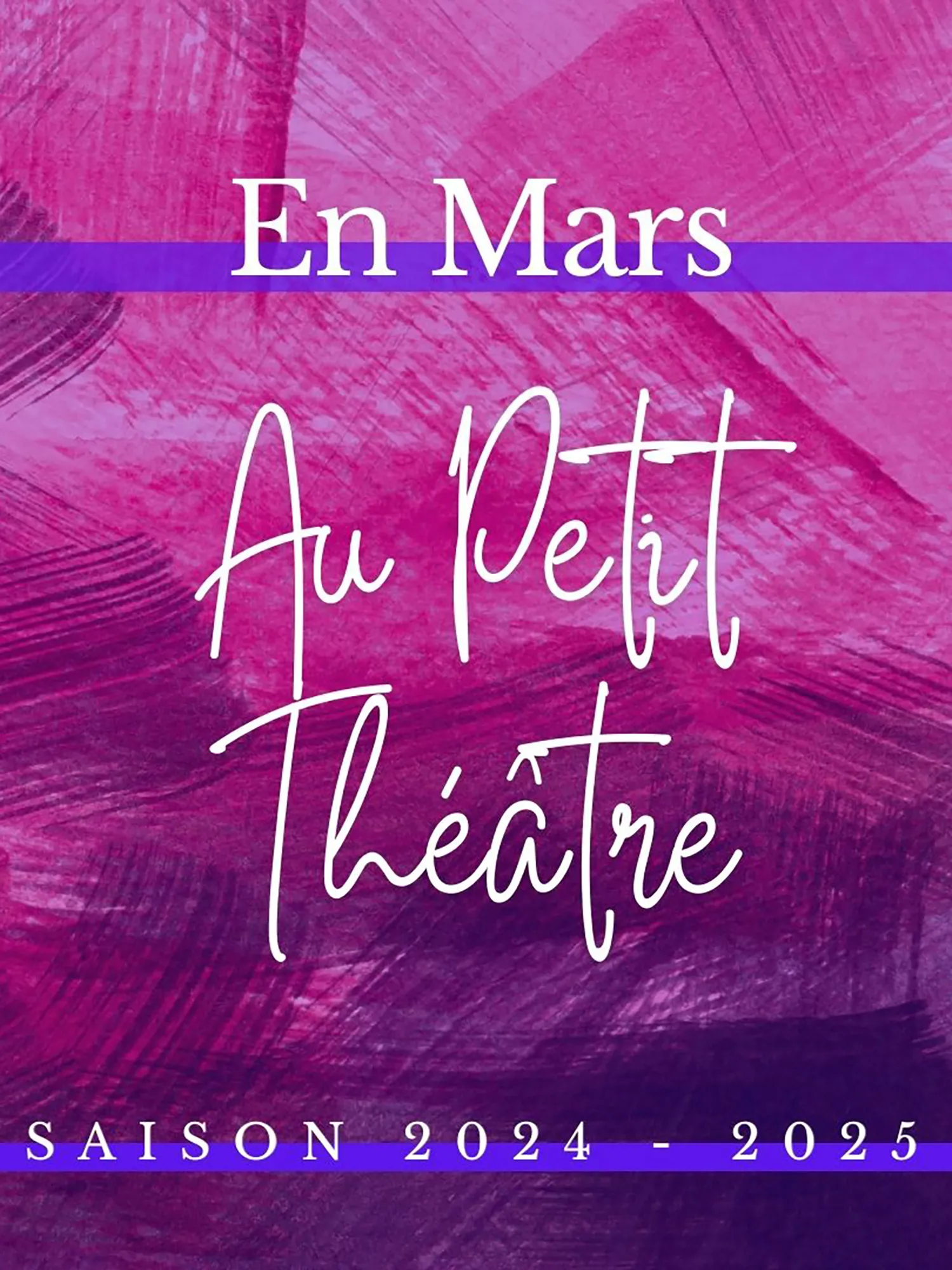 En mars au Petit Théâtre