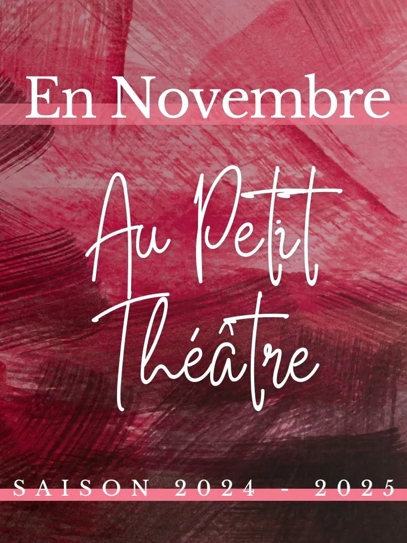 En novembre au Petit Théâtre