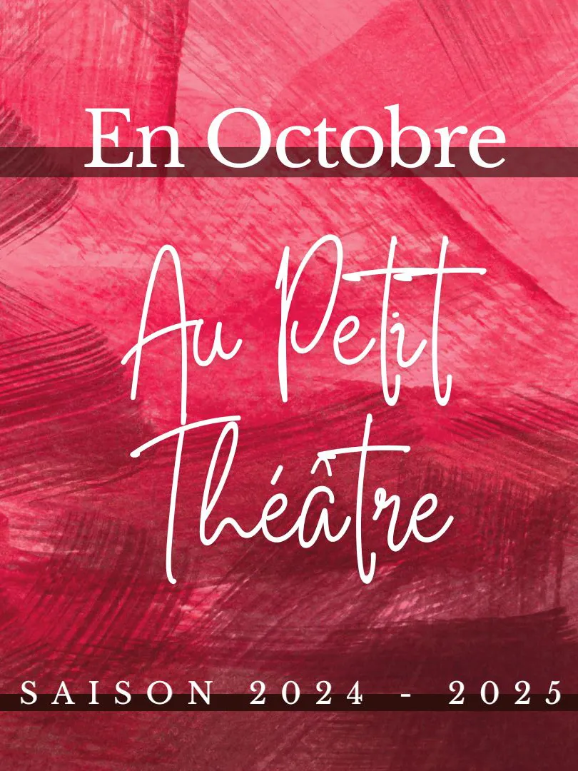 En octobre au Petit Théâtre